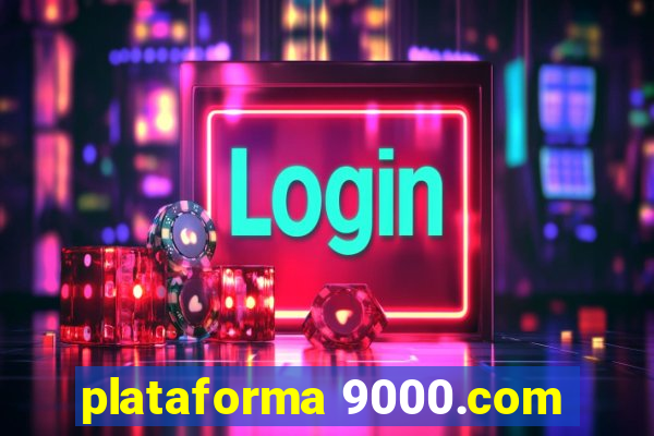 plataforma 9000.com